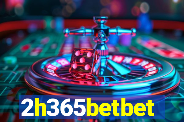 2h365betbet