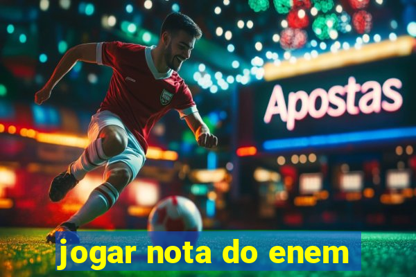 jogar nota do enem