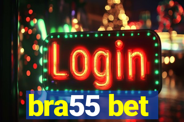 bra55 bet