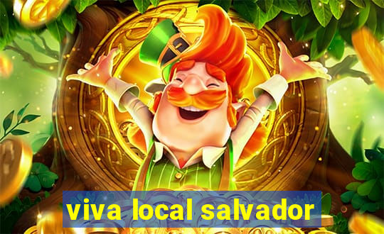 viva local salvador