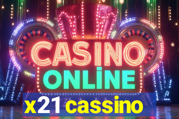 x21 cassino
