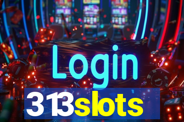 313slots