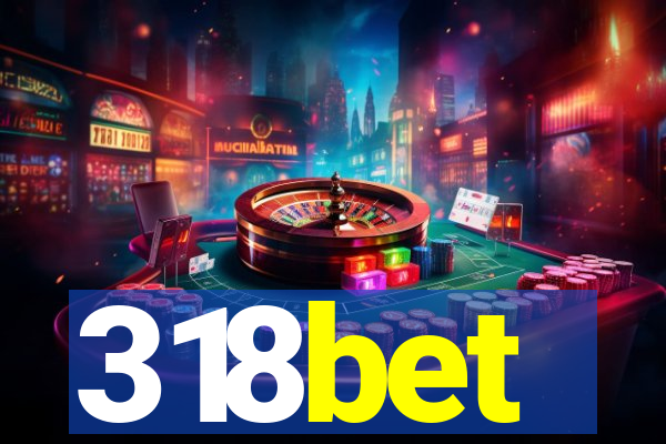 318bet