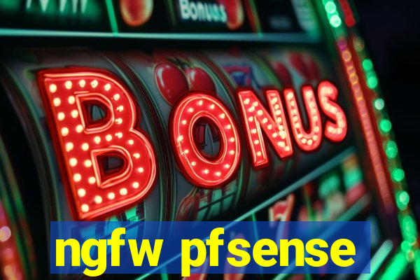 ngfw pfsense