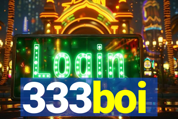 333boi