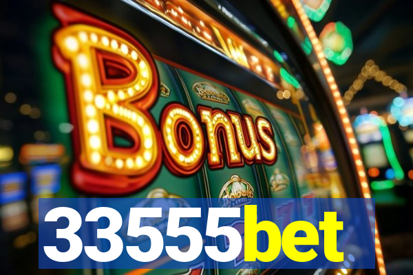 33555bet