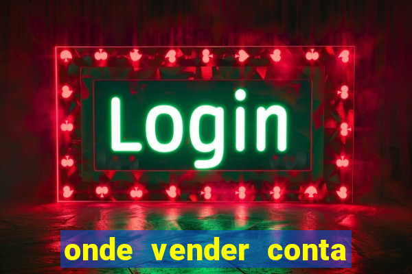 onde vender conta de jogos