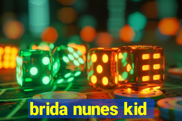 brida nunes kid