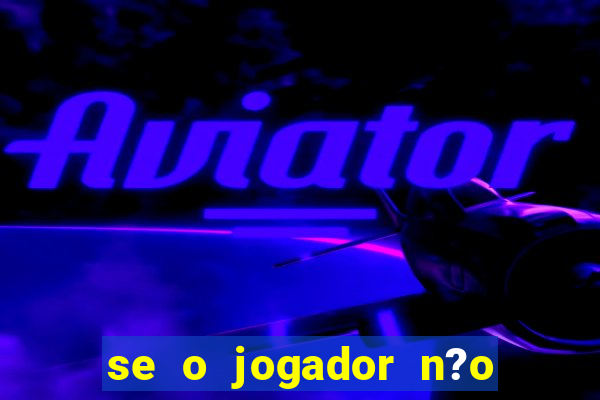 se o jogador n?o jogar anula a aposta betfair