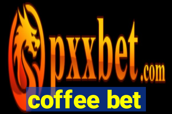 coffee bet