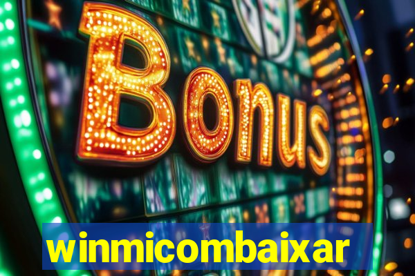 winmicombaixar