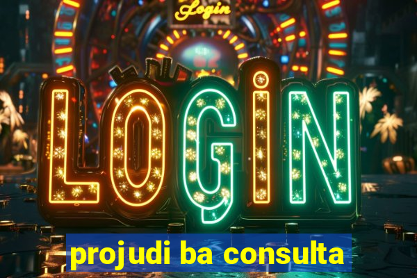 projudi ba consulta
