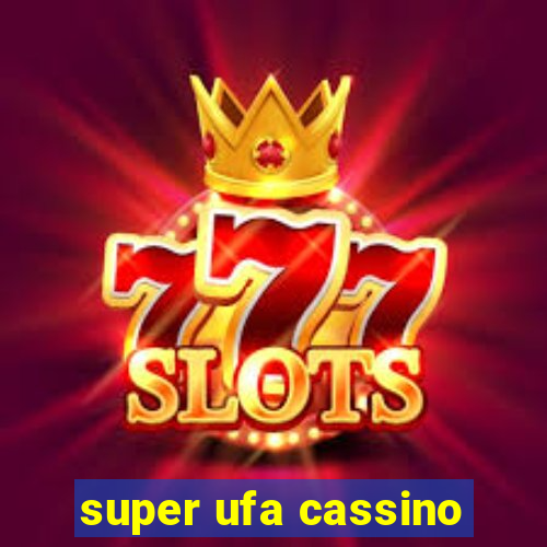 super ufa cassino