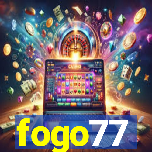 fogo77