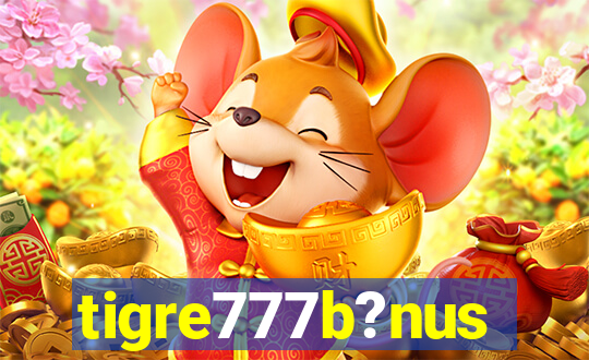 tigre777b?nus