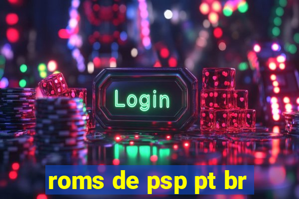 roms de psp pt br