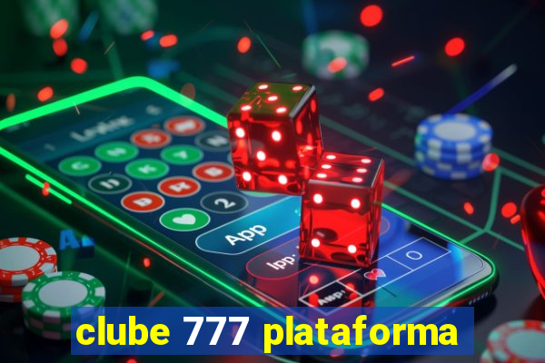 clube 777 plataforma