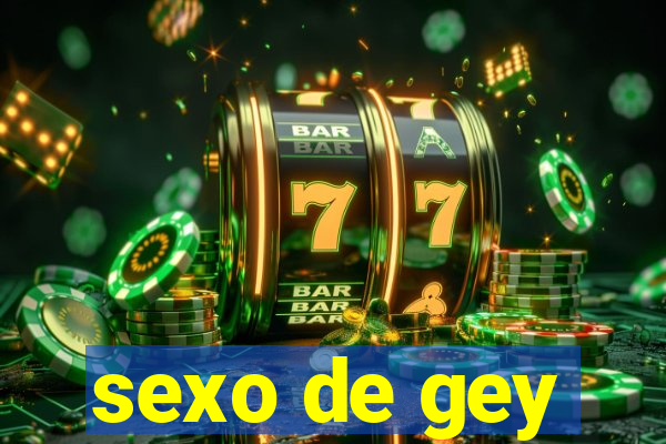 sexo de gey