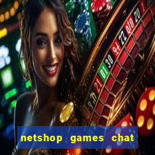 netshop games chat ao vivo