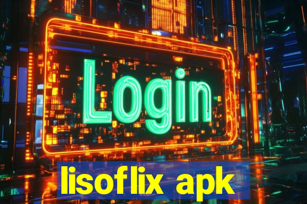 lisoflix apk