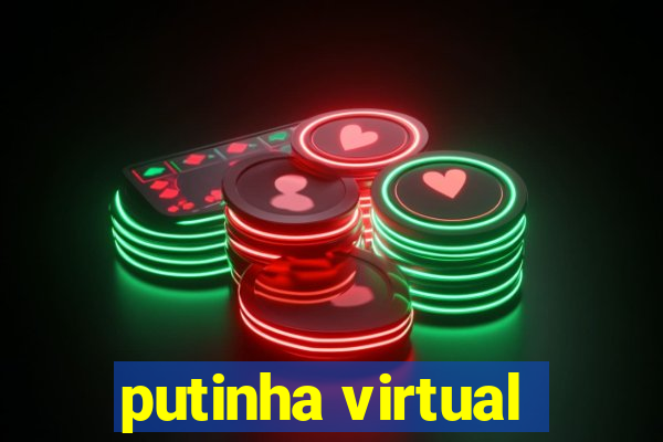 putinha virtual