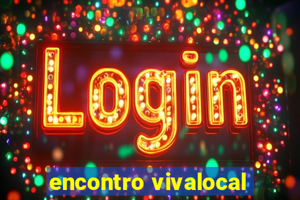 encontro vivalocal