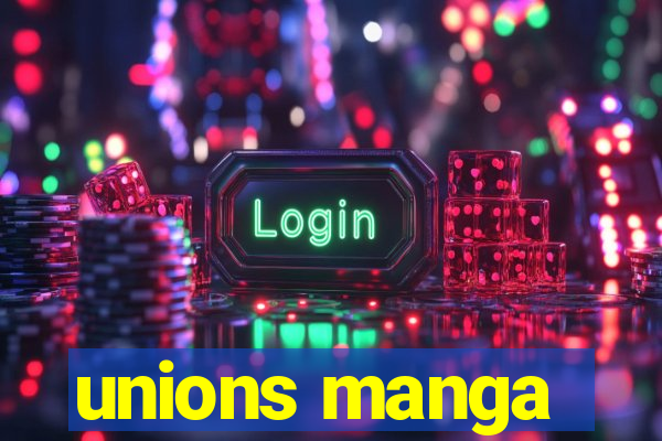 unions manga