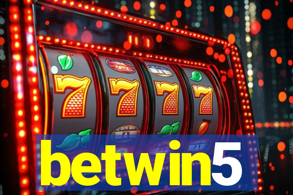 betwin5