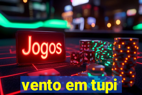 vento em tupi
