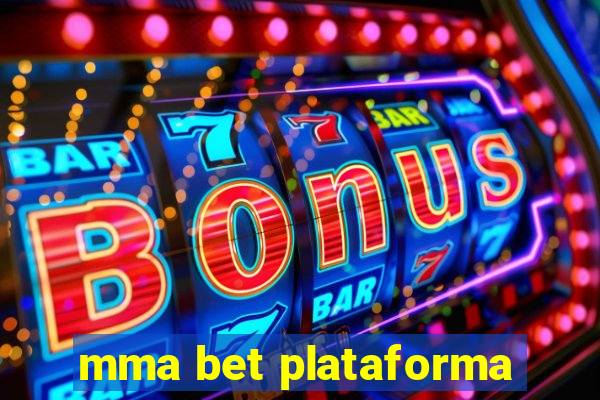 mma bet plataforma