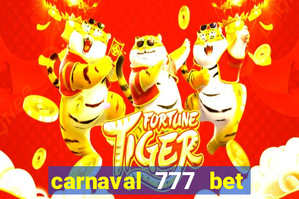 carnaval 777 bet paga mesmo