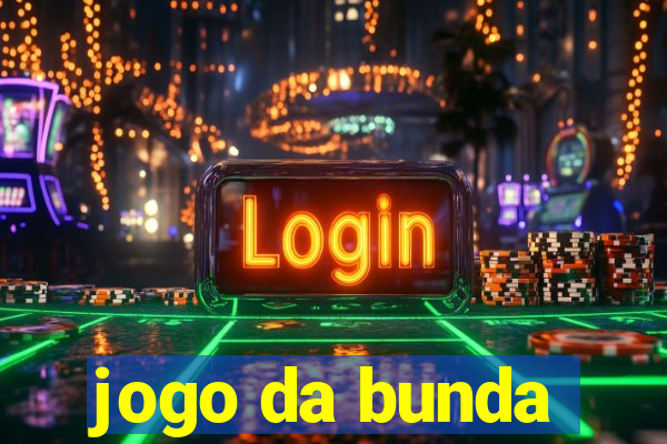 jogo da bunda