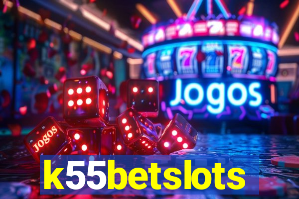 k55betslots