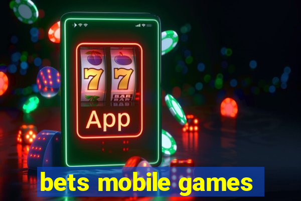 bets mobile games