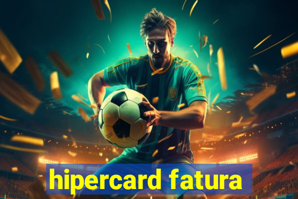 hipercard fatura