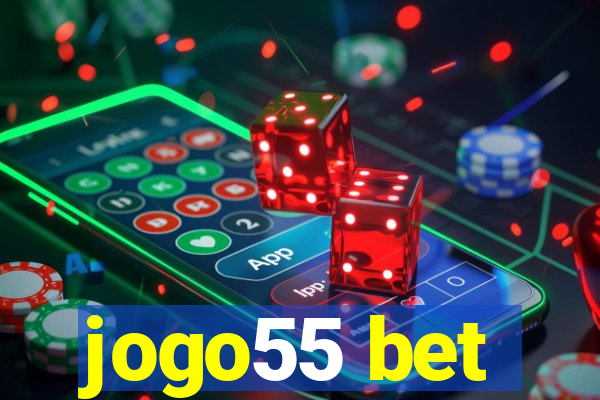 jogo55 bet