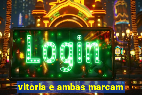vitoria e ambas marcam