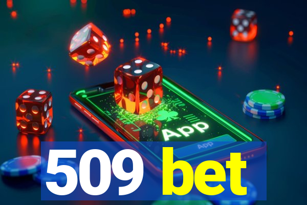 509 bet