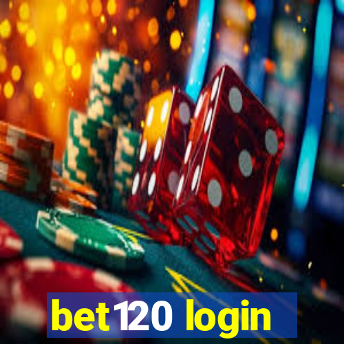 bet120 login