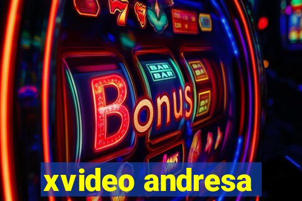 xvideo andresa