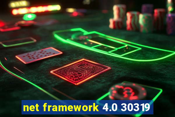 net framework 4.0 30319