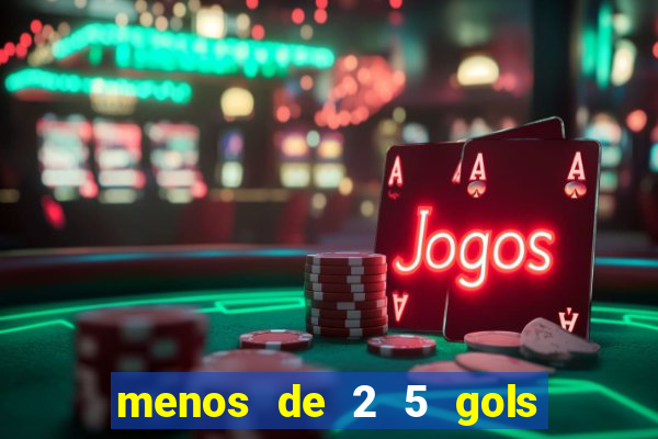 menos de 2 5 gols o que significa