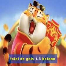 total de gols 1-3 betano