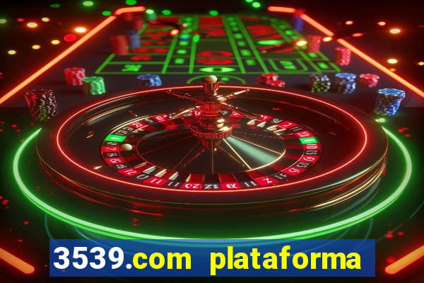3539.com plataforma de jogos