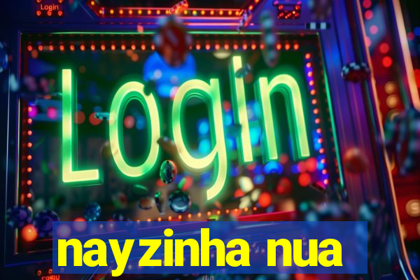 nayzinha nua