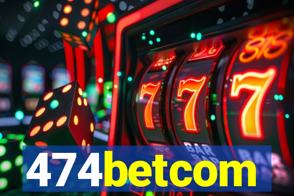 474betcom