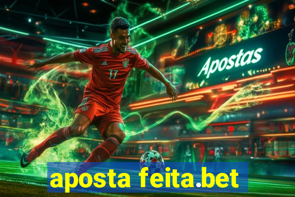 aposta feita.bet
