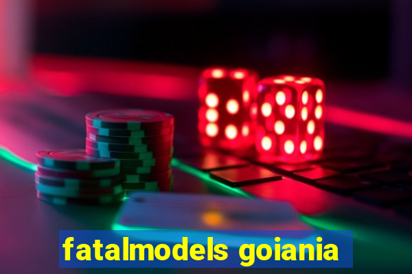 fatalmodels goiania