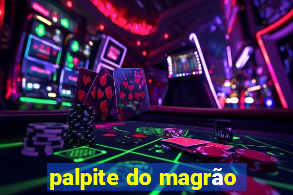 palpite do magrão