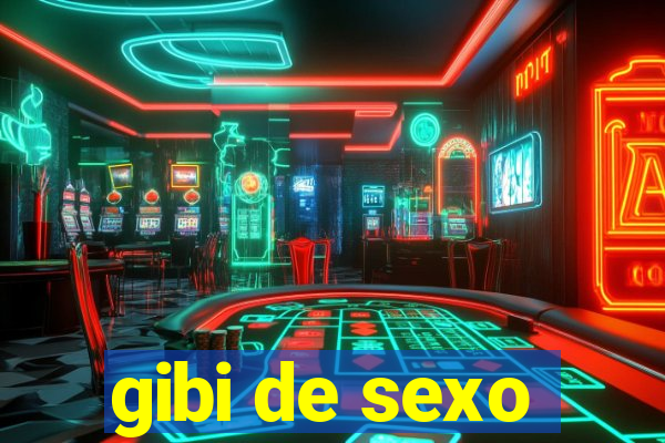 gibi de sexo